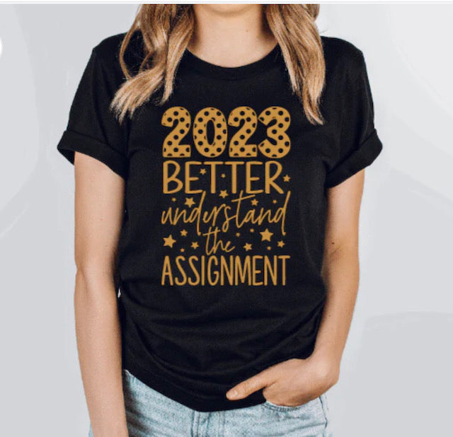 2023 BETTER UNDERSTAND THE ASSIGNMENT, GOLD PRINT